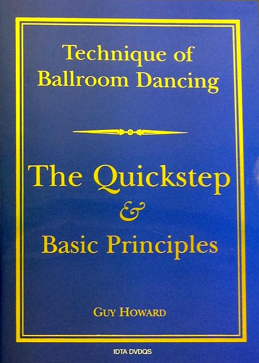 TECHNIQUE OF BALLROOM DANCING - THE QUICKSTEP AND BASIC PRINCIPLES DVD BY GUY HOWARD - DIGITAL DOWNLOAD