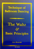 TECHNIQUE OF BALLROOM DANCING - THE WALTZ AND BASIC PRINCIPLES DVD BY GUY HOWARD - DIGITAL DOWNLOAD